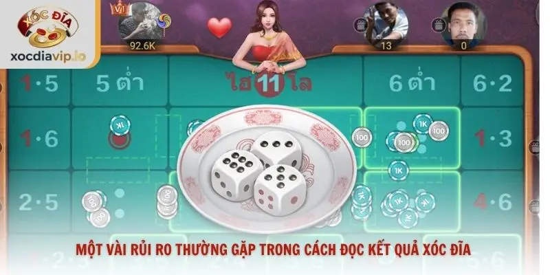 Một vài rủi ro thường gặp trong cách đọc kết quả xóc đĩa 