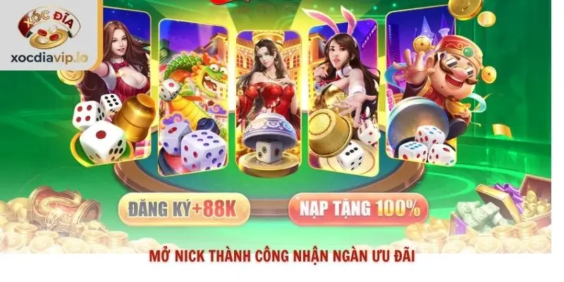 Mở nick thành công nhận ngàn ưu đãi