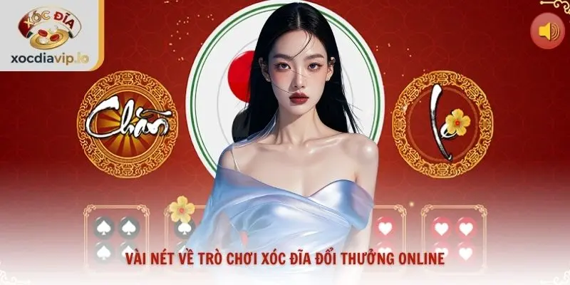Vài nét về trò chơi xóc đĩa đổi thưởng online